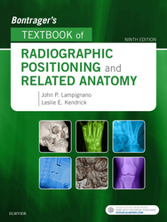 Bontrager's Textbook of Radiographic Positioning and Related Anatomy - E-Book