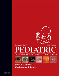 Taylor and Hoyt's Pediatric Ophthalmology and Strabismus E-Book