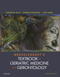 Brocklehurst's Textbook of Geriatric Medicine and Gerontology E-Book