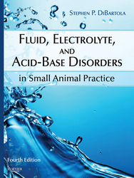 Fluid, Electrolyte, and Acid-Base Disorders in Small Animal Practice - E-Book