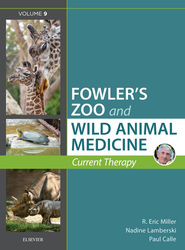 Miller - Fowler's Zoo and Wild Animal Medicine Current Therapy, Volume 9 E-Book