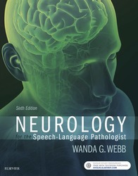 Neurology for the Speech-Language Pathologist - E-Book