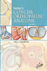 Netter's Concise Orthopaedic Anatomy