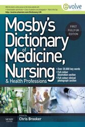 Mosby's Dictionary of Medicine, Nursing and Health Professions UK Edition