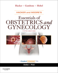 Hacker & Moores Essentials of Obstetrics and Gynecology