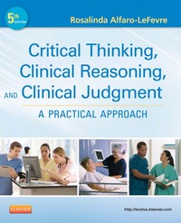 Critical Thinking, Clinical Reasoning, and Clinical Judgment