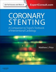 Coronary Stenting: A Companion to Topol's Textbook of Interventional Cardiology