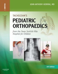 Tachdjian's Pediatric Orthopaedics: From the Texas Scottish Rite Hospital for Children, 5ed