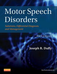 Motor Speech Disorders: Substrates, Differential Diagnosis, and Management 3ed