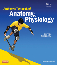 Anthony’s Textbook of Anatomy & Physiology, 20th Edition