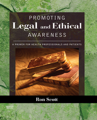 PROMOTING LEGAL AND ETHICAL AWARENESS:A PRIMER FOR HEALTH PROFESSIONALS AND PATIENTS