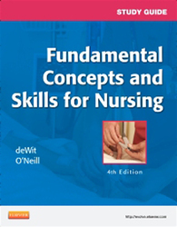 Study Guide for Fundamental Concepts and Skills for Nursing  4ed