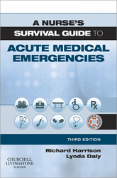 A Nurse’s Survival Guide to Acute Medical Emergencies