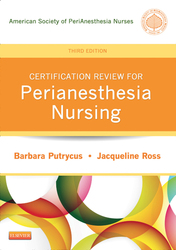 Certification Review for Perianesthesia Nursing,