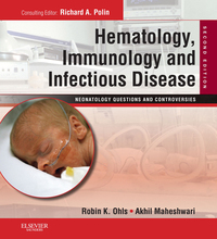 Hematology, Immunology and Infectious Disease: Neonatology Questions and Controversies