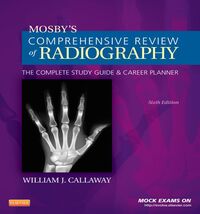 Mosby's Comprehensive Review of Radiography