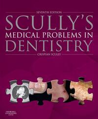 Scully's Medical Problems in Dentistry