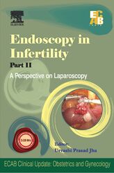 Endoscopy in Infertility - Part II - A Perspective on Laparoscopy - ECAB